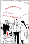 Donnerstagsverkostung - Vino Bianco - Italiens Weißweine am 08.02.2024 von 19:00-21:00 Uhr