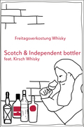 Whiskyverkostung *Scotch & Independent bottlers feat. Kirsch Whisky* am 29.11.2024 von 19.00-22:00 Uhr